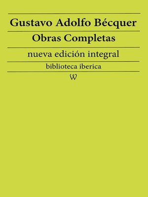 cover image of Gustavo Adolfo Bécquer Obras completas